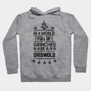 humorous family christmas gift idea - in A World Full of Grinches Be a Griswold Hoodie